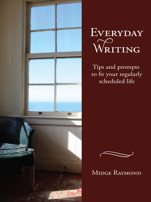 Title details for Everyday Writing by Midge Raymond - Available